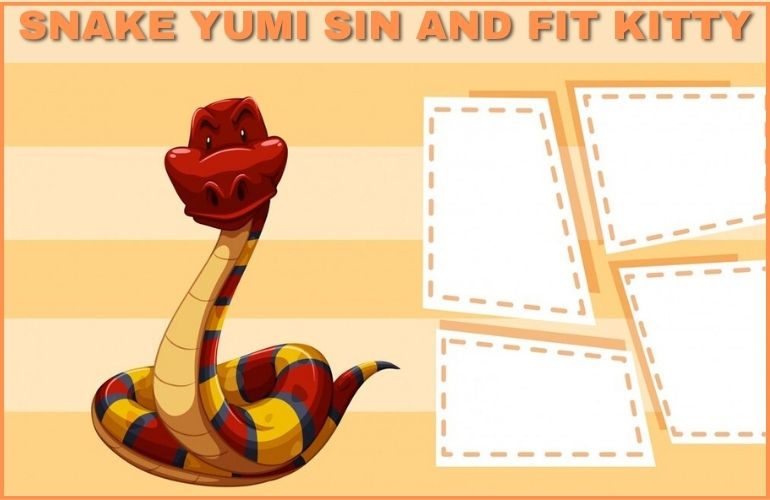 Snake Yumi Sin and Fit Kitty